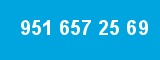 951 657 25 69